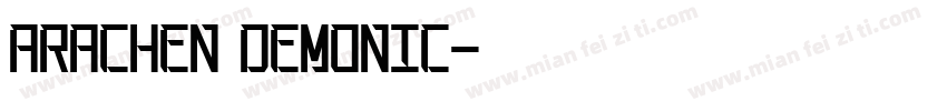 ARACHEN DEMONIC字体转换